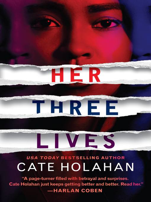 Title details for Her Three Lives by Cate Holahan - Wait list